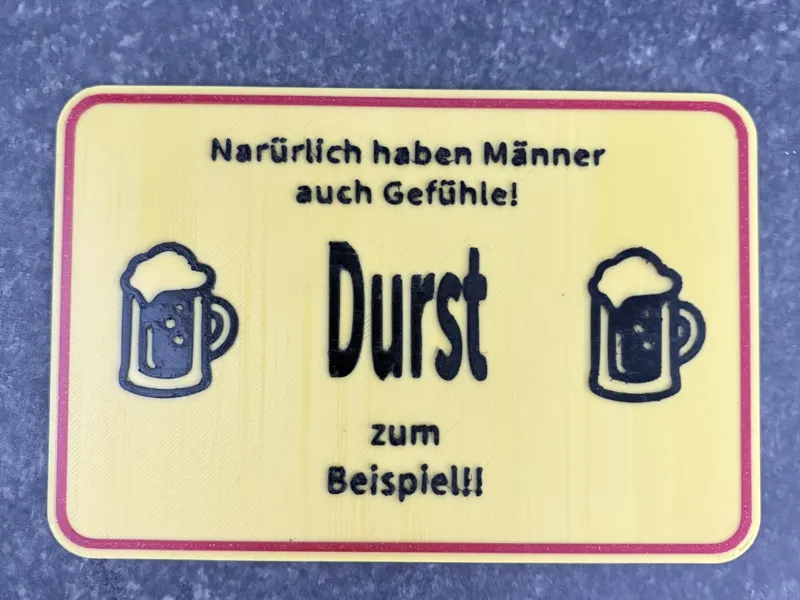 Schild " Natürlich haben Männer auch Gefühle"