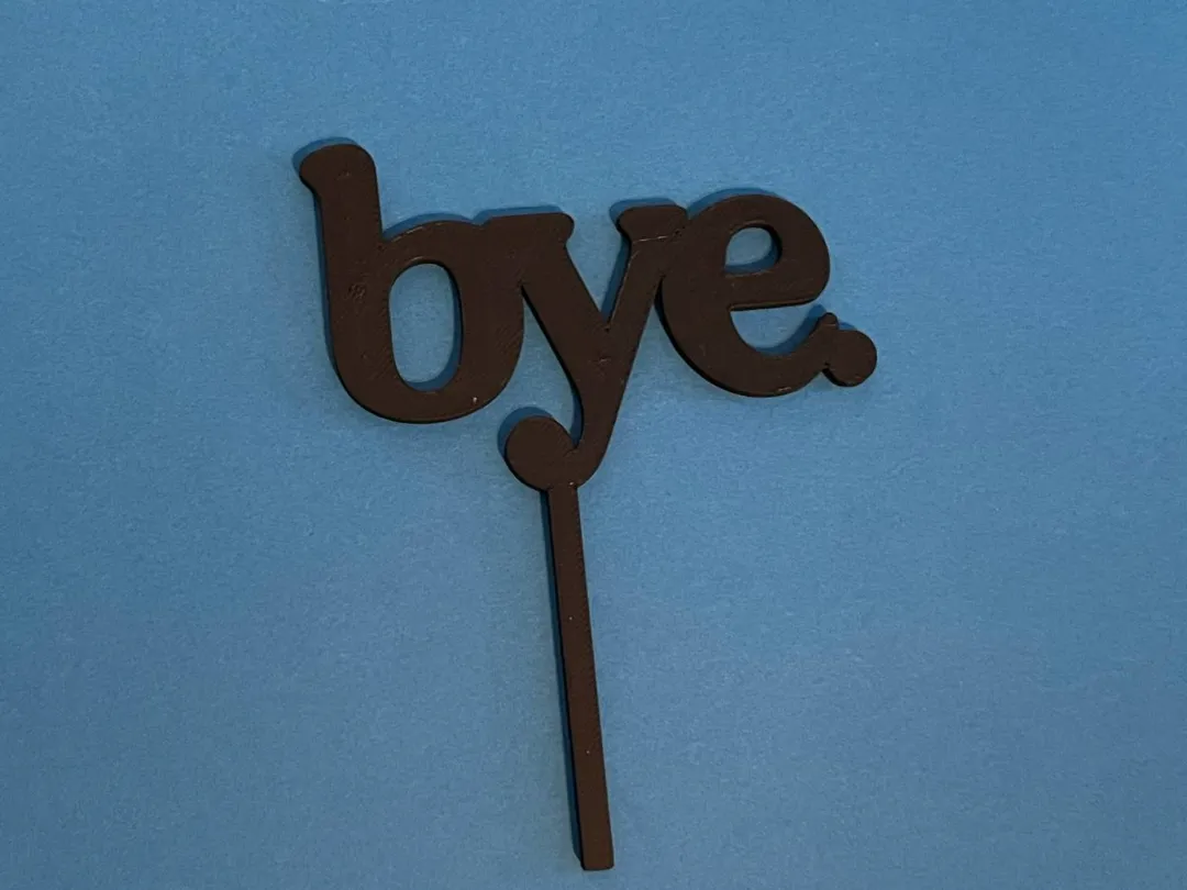 bye. cake topper - Free 3D Print Model - MakerWorld