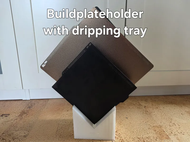 Buildplateholder with dripping tray