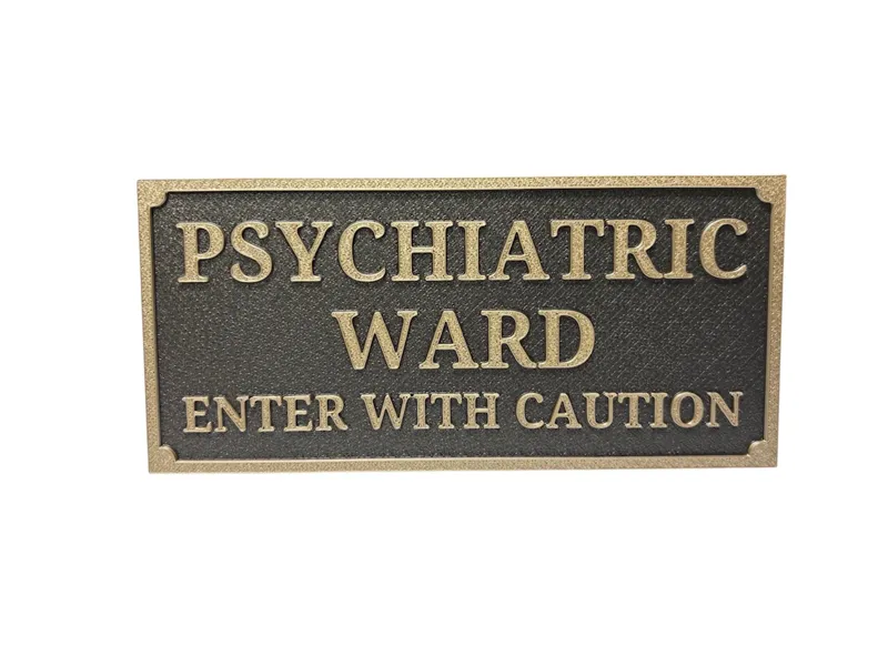 Psychiatric Ward Sign