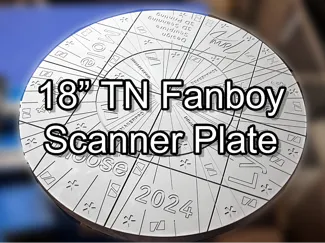 18" TN Fanboy Scanner Plate