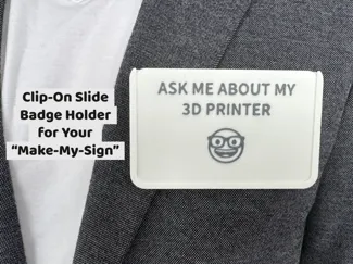 Clip-On Slide Badge Holder for Your “Make-My-Sign”