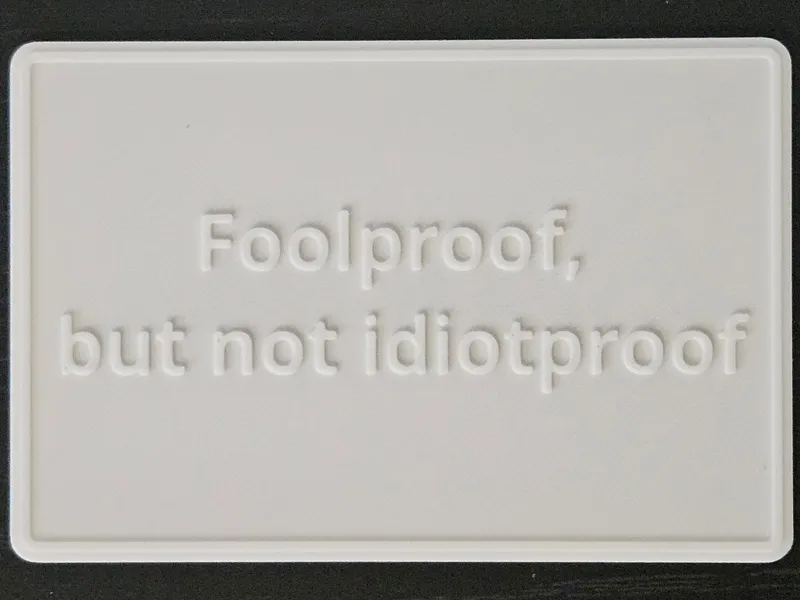 Sign - Foolproof, but not idiotproof