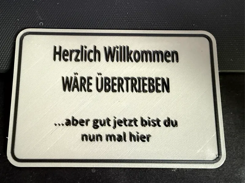 Herzlich Willkommen wäre übertrieben Schild