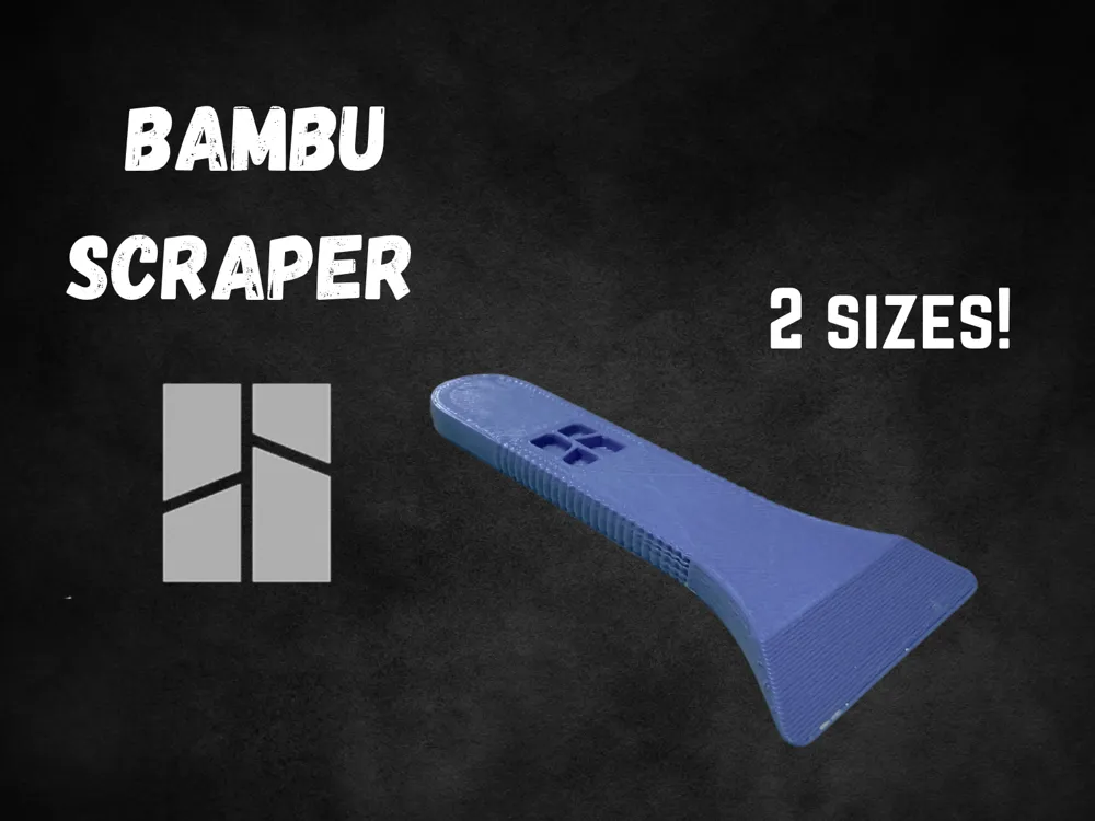 Bambu Scraper - Free 3D Print Model - MakerWorld