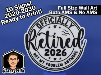 Officially Retired Sign - Hang it proudly! -No AMS