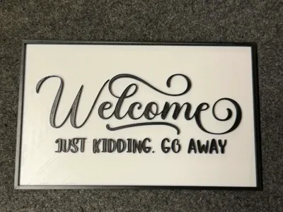 Welcome Just Kidding Go Away Door Sign