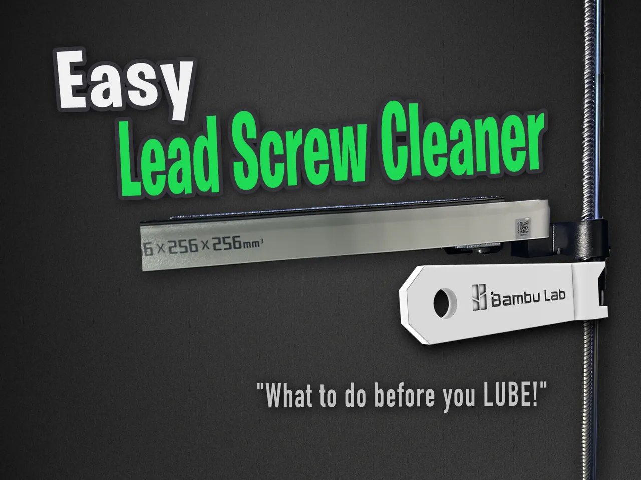 Easy Bambu Lead Screw Cleaner view 2