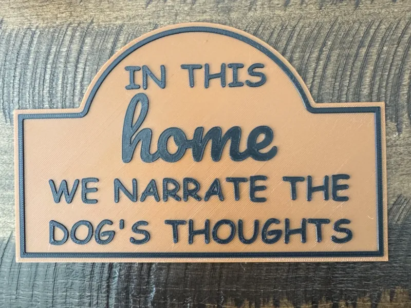 In This Home We Narrate The Dog's Thoughts Sign