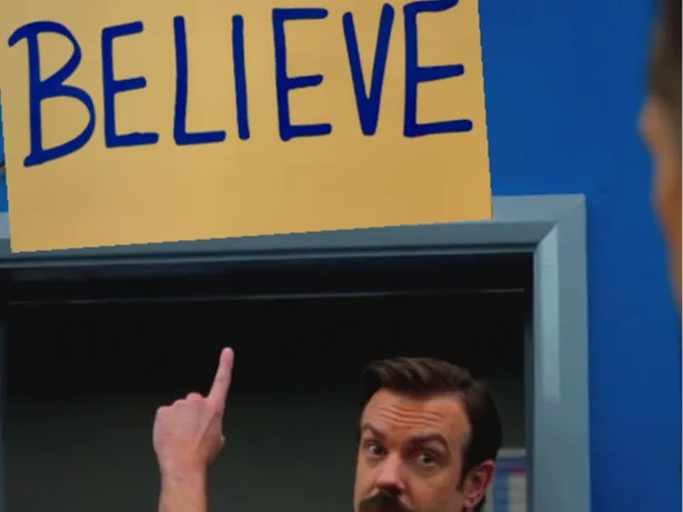 Ted Lasso Believe Lettering for poster banner flag