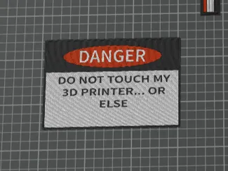 Do not touch my 3D printer sign