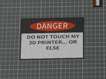 Do not touch my 3D printer sign