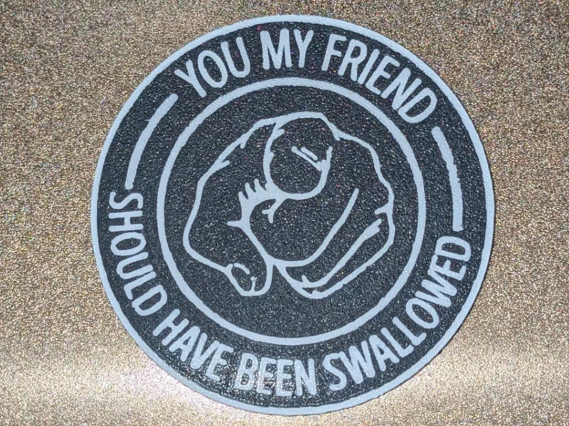 You Should Have Been Swallowed Coaster
