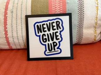 Never Give Up Sign