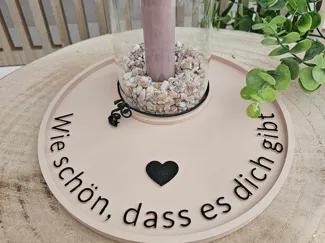 Dekoteller wie schön, dass es dich gibt Windlicht