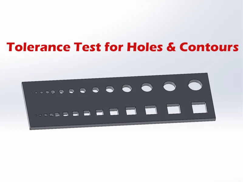 Tolerance Test for Holes & Contours