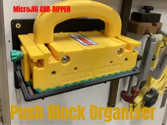 Table saw Push block / Grr-Ripper Holder