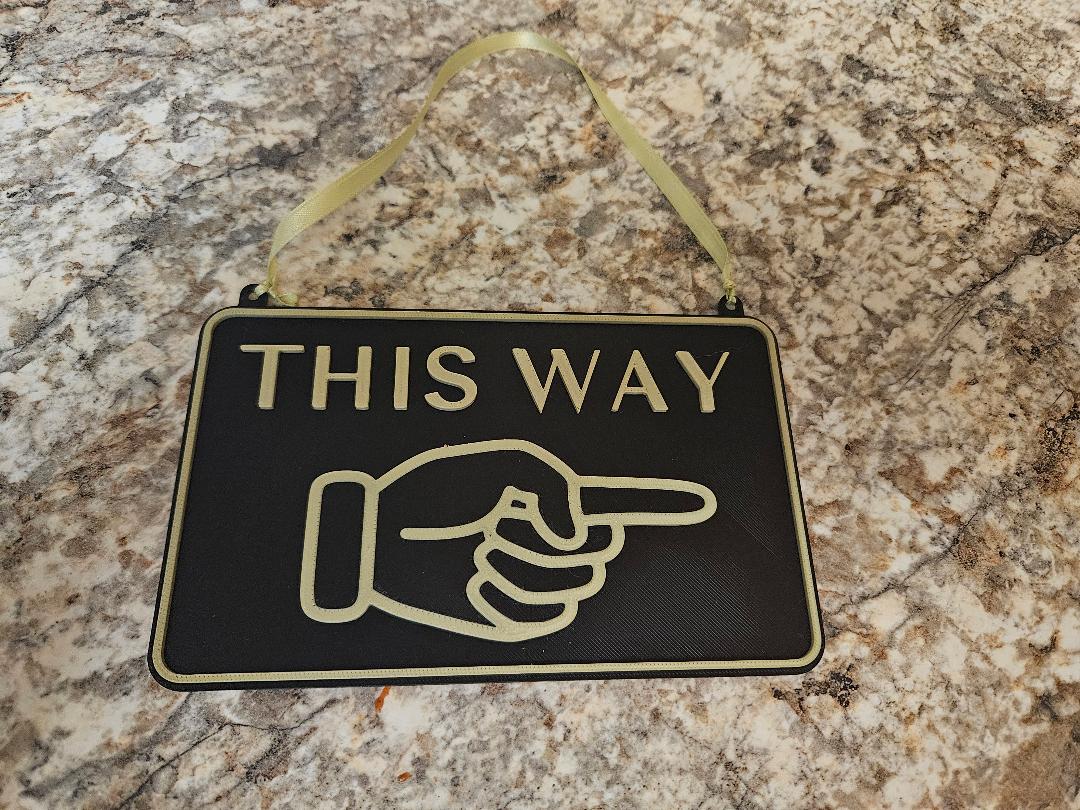 This Way Sign - Free 3D Print Model - MakerWorld