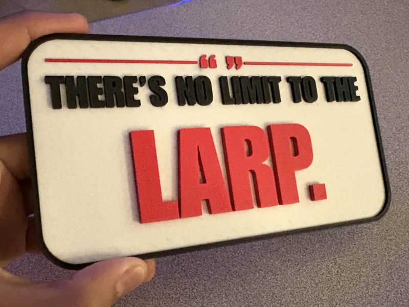 There's No Limit To The Larp - Sign