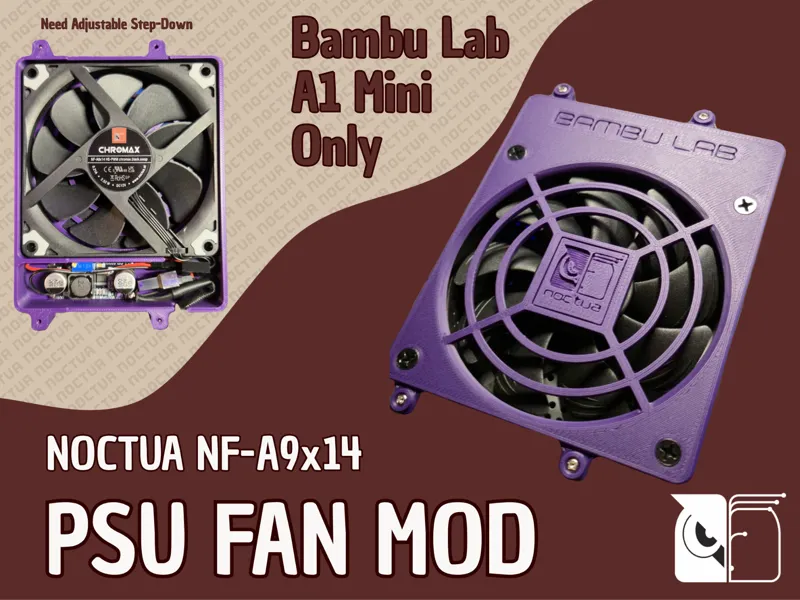 A1 Mini Noctua Fan PSU Mod NF-A9x14