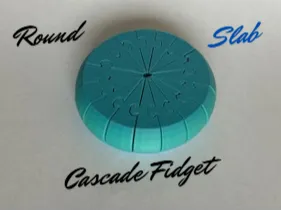Round Slab Cascade Fidget
