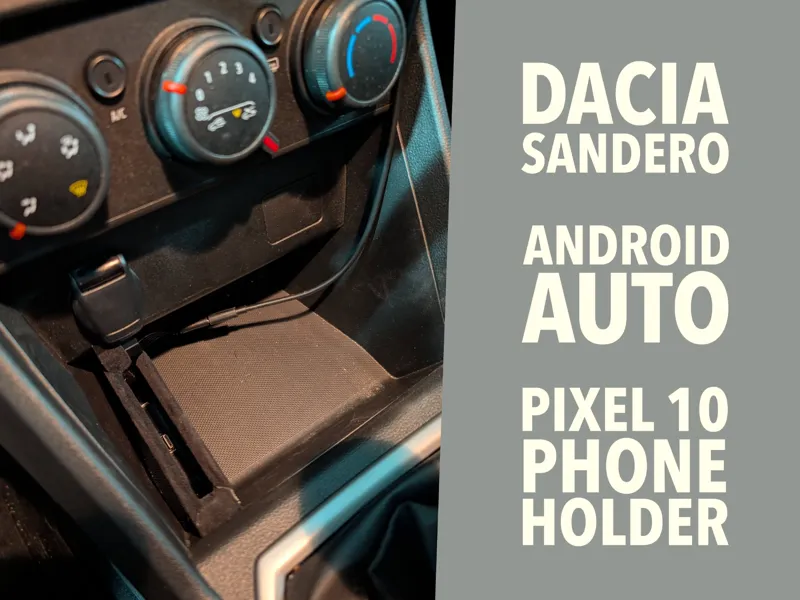 Dacia Sandero Pixel 10 Android Auto Phone Holder
