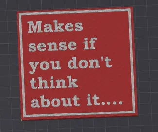 Makes Sense Sign - Witty