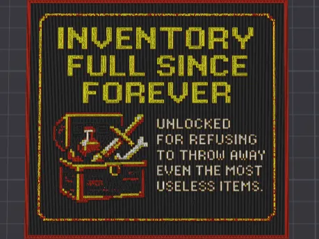 Inventory Full Since Forever-Pixel Art Gamer Sign