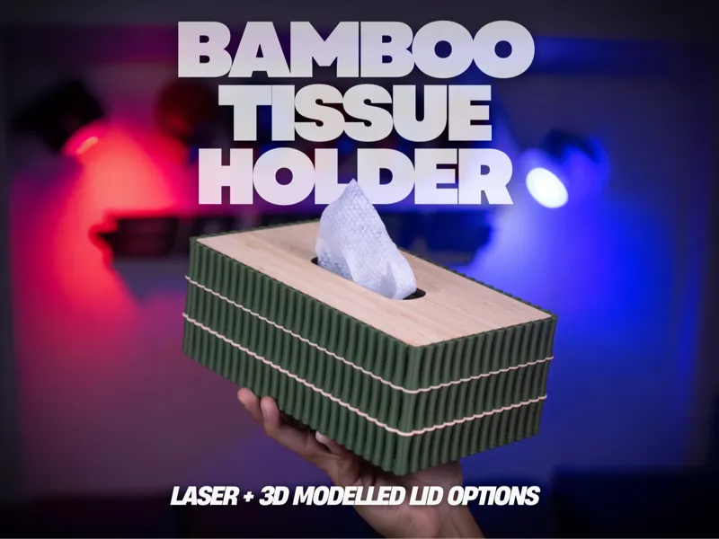 Bamboo Tissue Holder – Laser & 3D Model Lid Option
