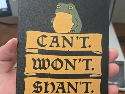 Can't Won't Shan't Frog Poster