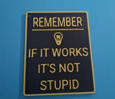 If it works it's not stupid