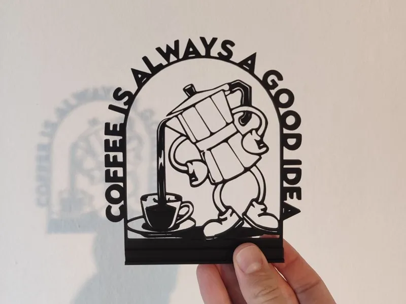 Wall Art Coffee - COFFEE IS ALWAYS A GOOD IDEA