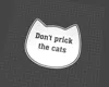 Don't prick the cats sign - 0.2mm layer, 2 walls, 15% infill