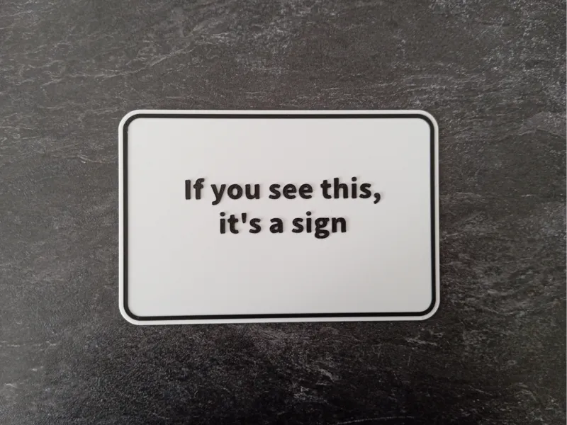 Funny sign for desk or wall(manual swap available)