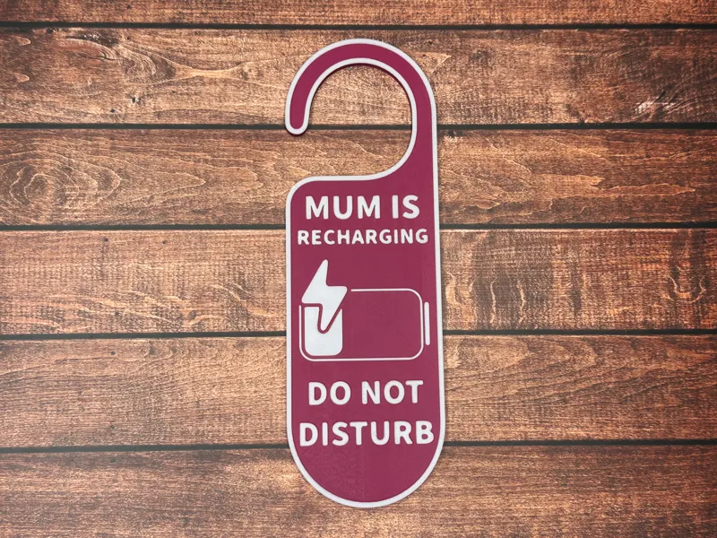 Mum is recharging door sign