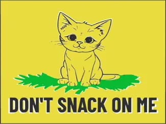 Dont snack on me