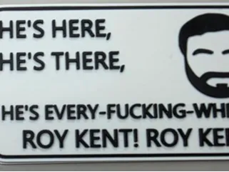 He's Here, He's There - Roy Kent
