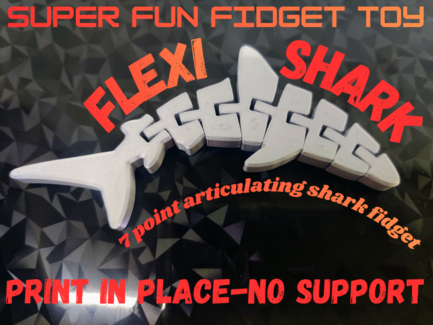 Flexi Shark Print in Place-NO SUPPORT