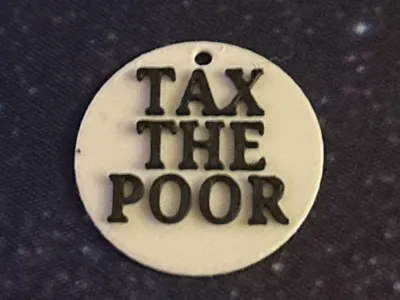 TAX THE POOR