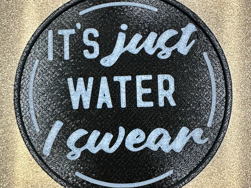 It's Just Water I Swear Coaster