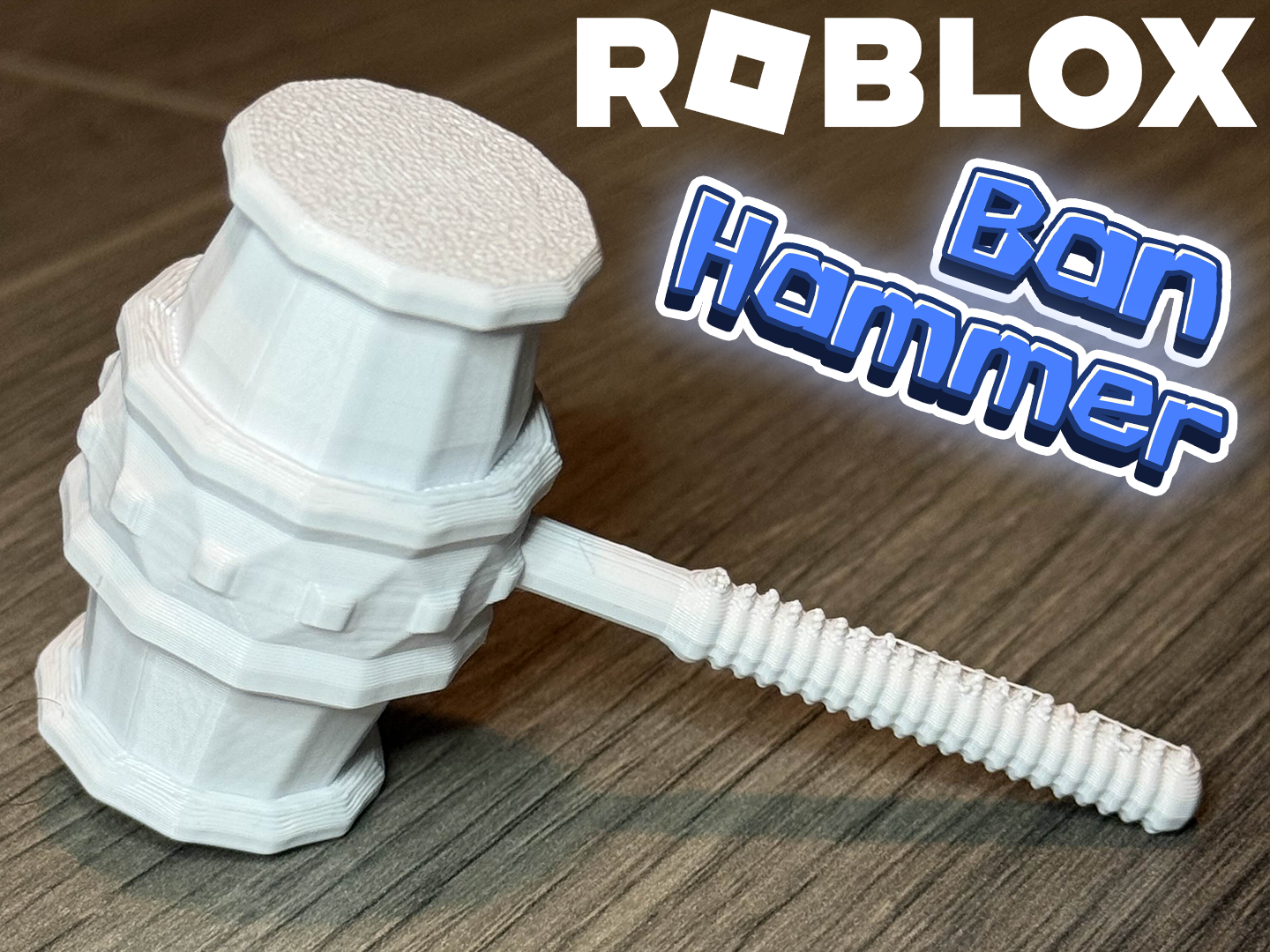 Roblox Ban Hammer Free 3D Print Model MakerWorld 915b9dbb4efbb991 