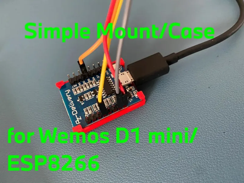 Simple Mount or Case for Wemos D1 mini / ESP8266