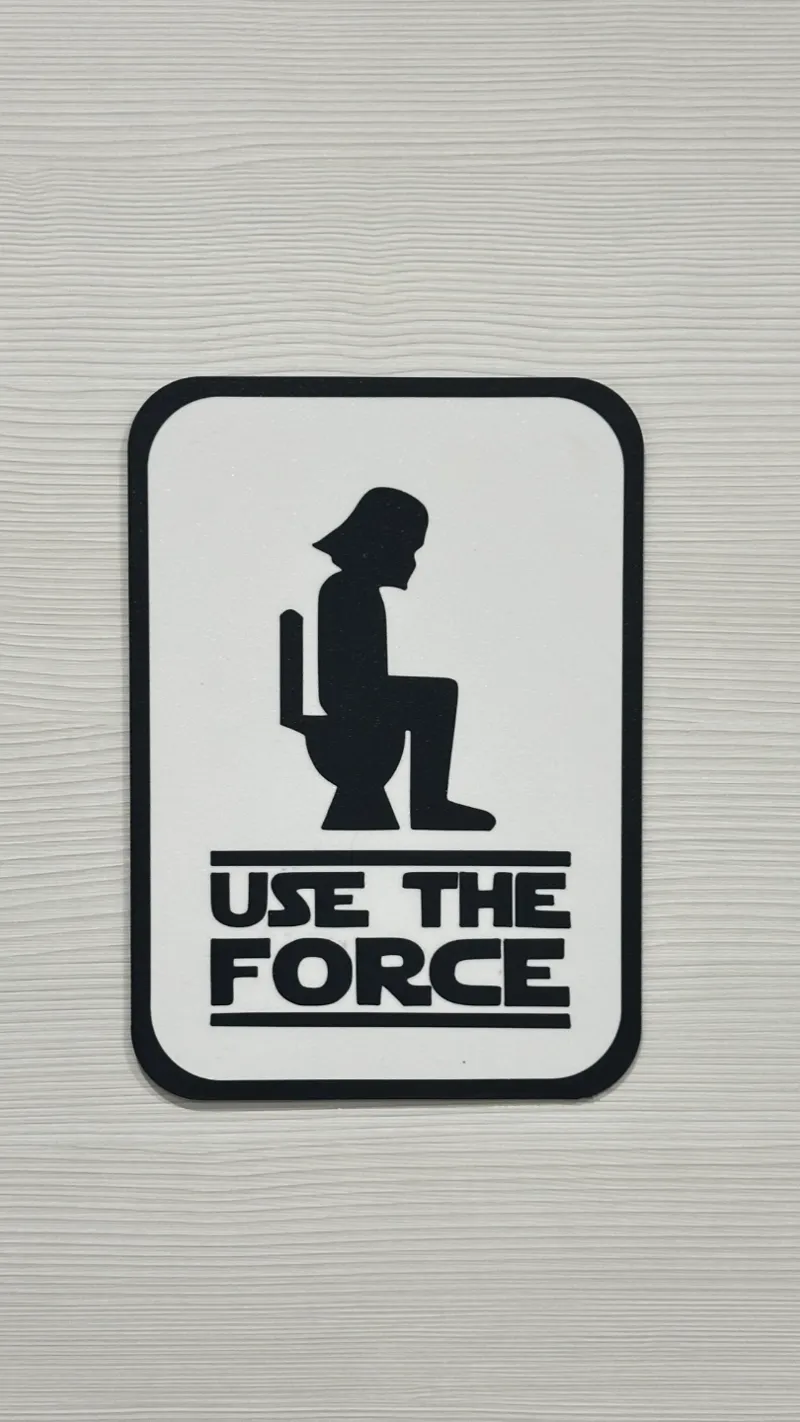 Use The Force Sing two colours one layer / Señal de Usa La Fuerza dos colores una sola capa 