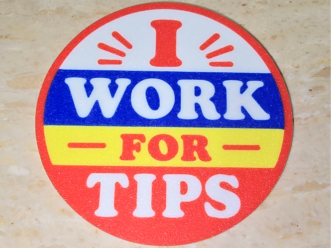 I Work For Tips Button 3D model