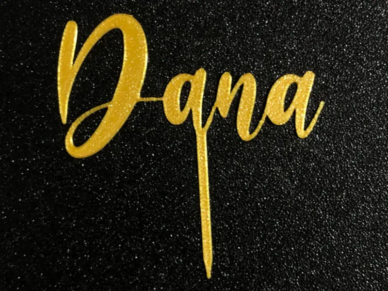 Cake topper name "Dana"