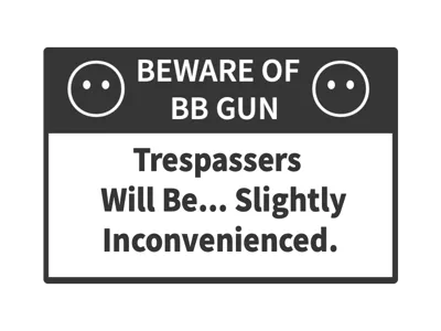 Beware of BB gun sign