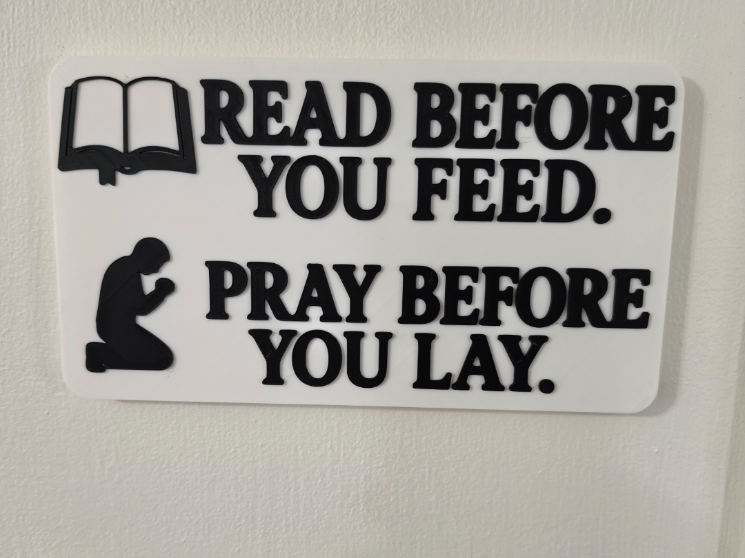 READ BEFORE YOU FEED • PRAY BEFORE YOU LAY