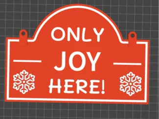 Only Joy Here sign with Snowflakes