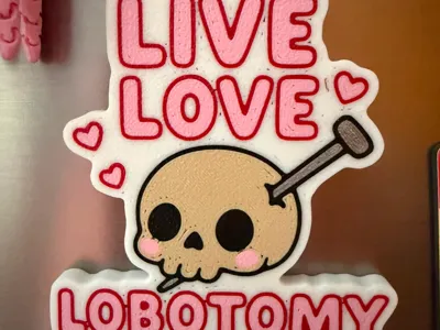 Live Love Lobotomy Fridge Magnet