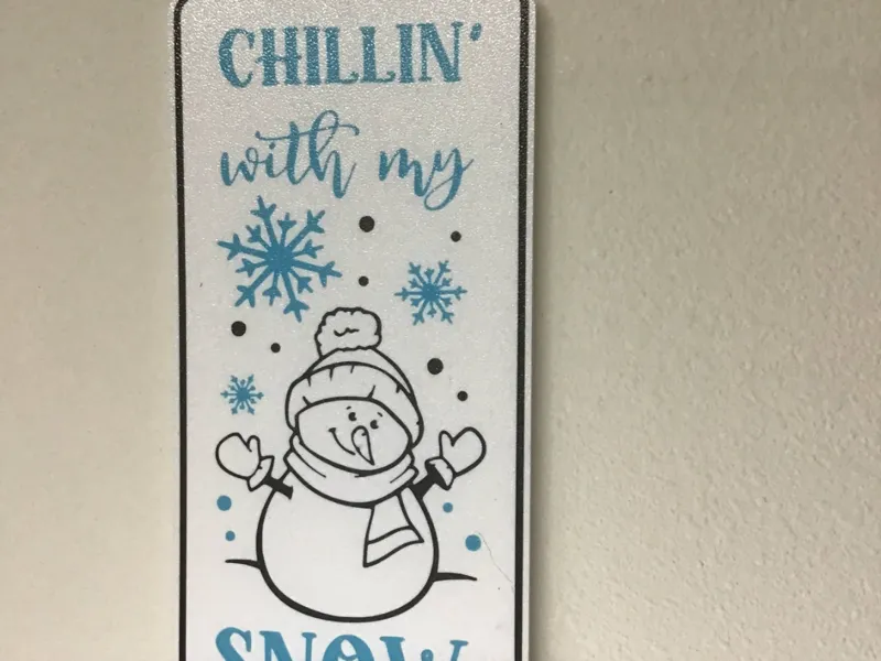 Chillin with my Snowmies sign